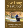 Live Long & Prosper: Keys to a Longer, Healthier, Productive Life