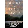 Beside the Long River: A Novel of Colonial New England
