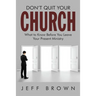 Don't Quit Your Church