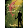 The Adventures of Tom and Twiig