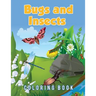 Bugs And Insects Coloring Book