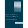 Theory and Metatheory in International Relations: Concepts and Contending Accounts