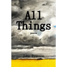 All Things: Poems