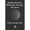 Rational Emotive Behaviour Therapy: The Basics