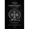 Yoga and Christianity: The Secret Doctrine in the Christian Religion