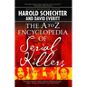 The A to Z Encyclopedia of Serial Killers
