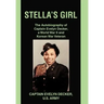 Stella's Girl: The Autobiography of Captain Evelyn Decker, a World War II and Korean War Veteran
