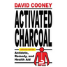 Activated Charcoal: Antidote, Remedy, and Health Aid