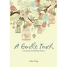 A Gentle Touch: Christians and Mental Illness