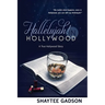 Hallelujah! In Hollywood: A True Hollywood Story