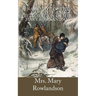 Narrative of the Captivity and Restoration of Mrs. Mary Rowlandson