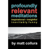 Profoundly Relevant Meditations