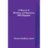 A Manual of Mending and Repairing; With Diagrams