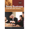 Doing Business in the New Latin America: Keys to Profit in America's Next-Door Markets