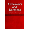 Alzheimer's and Dementia - Facts, Myths and Misconceptions: The complete beginner's guide for caregivers