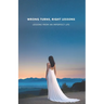 Wrong Turns, Right Lessons: Lessons from an Imperfect Life
