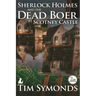 Sherlock Holmes and The Dead Boer at Scotney Castle: 2nd Edition