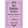 The Holiday Series: Book One: Halloween