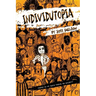 Individutopia: A novel set in a neoliberal dystopia