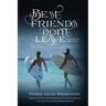 Best Friends Don't Leave: Mystic Trilogy A Back Story