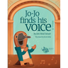 Jo-Jo Finds His Voice!: A Heartwarming Story of Stage Fright, Music, and the Magic of Opera