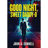 Good Night, Sweet Daddy-O