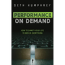 Performance on Demand: How to Gamify Your Life to Win in Everything