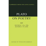 Plato on Poetry: Ion; Republic 376e 398b9; Republic 595 608b10