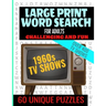 Large Print Word Search for Adults: Swingin 60s TV Word Search - Challenging and Fun - Over 400 TV Shows from the 60s - Easy to Read Large Text and 60