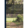 A History of Monroe County, West Virginia