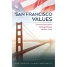 San Francisco Values: Common Ground for Getting America Back on Track