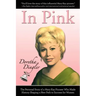 In Pink: The Personal Story of a Mary Kay Pioneer Who Made History Shaping a New Path to Success for Women