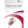 Anyone Can Code: The Art and Science of Logical Creativity