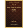 Home Life with Herbert Spencer (1906)