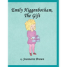 Emily Higgenbotham, The Gift
