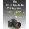The 2019 Guide to Pricing Your Photography