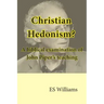Christian Hedonism? A Biblical examination of John Piper's teaching