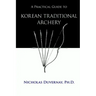 A Practical Guide to Korean Traditional Archery