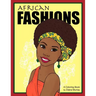 African Fashions: A Fashion Coloring Book Featuring 24 Beautiful Women From 12 Countries in Africa