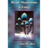 Divine Mushrooms and Fungi