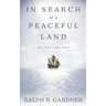 In Search of a Peaceful Land