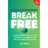 Break Free: A 6 week guide to Let Go, Trust Yourself and Embrace the Life you were meant to Live