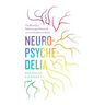 Neuropsychedelia: The Revival of Hallucinogen Research Since the Decade of the Brain