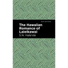 The Hawaiian Romance of Laieikawai