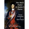 One Man's Traitor Is Another's Patriot: George Washington and Robert Rogers
