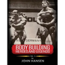 Bodybuilding Heroes and Legends - Volume One