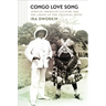 Congo Love Song: African American Culture and the Crisis of the Colonial State