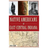 Native Americans of East-Central Indiana
