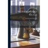 The Workwoman's Guide: Containing Instructions to the Inexperienced in Cutting out and Completing Those Articles of Wearing Apparel, &c. Whic
