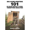 Big Game Hunting 101: No Room Service & Other Terrifying Realities